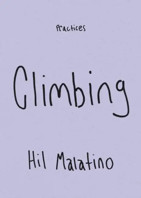 Climbing by Hil Malatino