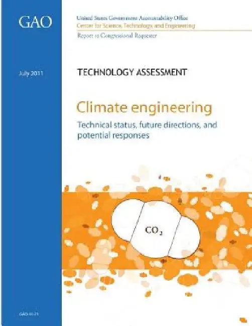 Climate Engineering: Technical Status, Future Directions, and Potential Responses by Center for Science Tec And Engineering