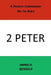 A Private Commentary on the Bible: 2 Peter by James D. Quiggle
