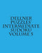 Dellner Puzzles' Intermediate Sudoku Volume 5: Easy to Read, Large Grid Puzzles by Dellner Puzzles