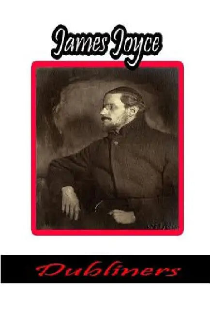 Dubliners by James Joyce