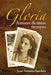 Gloria, amores de otros tiempos by Sanchez, Juan Antonio