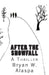After the Snowfall: A Thriller by Bryan W. Alaspa