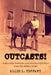 Outcasts!: A Survivor Reflects upon His Family's Fall from the Middle Class by Ellis L. Tiffany
