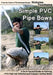 Simple PVC Pipe Bows: A Do-It-Yourself Guide to Forming PVC Pipe Into Effective and Compact Archery Bows by Nicholas Tomihama