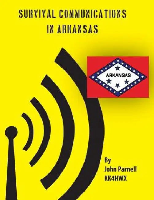Survival Communications in Arkansas by John Parnell