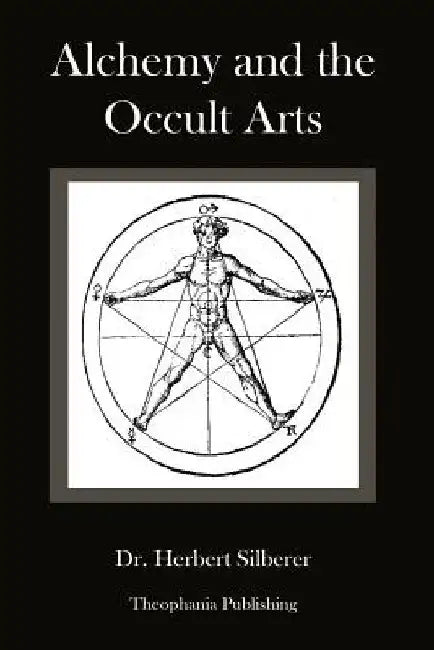 Alchemy and the Occult Arts by Herbert Silberer