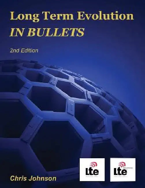 Long Term Evolution IN BULLETS, 2nd Edition by Chris Johnson