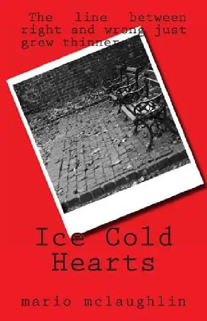 Ice Cold Hearts by Mario J. McLaughlin