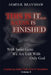 This Is It... Satan Is Finished: Explaining Satan From Acts To Revelation by James R. Brayshaw