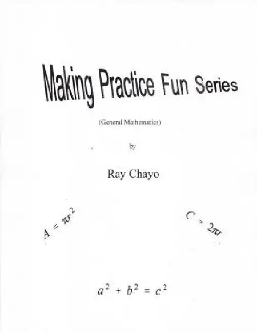 Making Practice Fun Series (General Mathematics) by Ray Chayo
