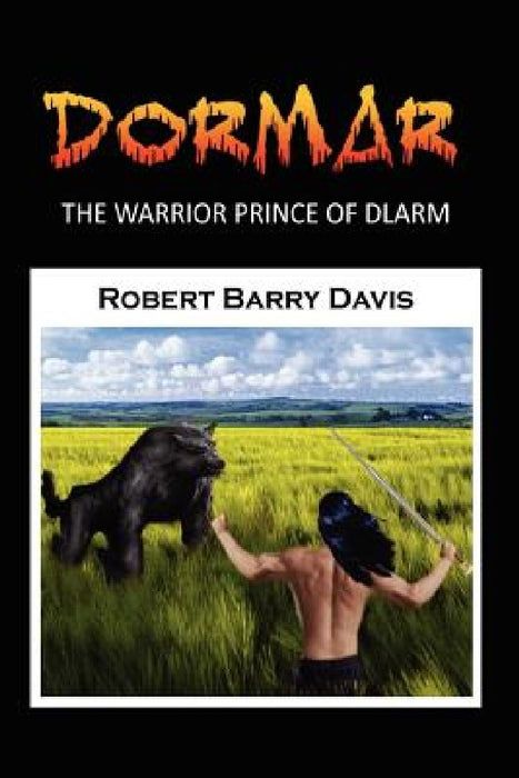 Dormar, The Warrior Prince of Dlarm by Robert Barry Davis