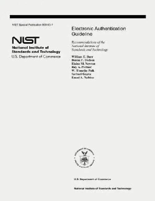 Electronic Authentication Guideline: Recommendations of the National Institute of Standards and Technology (Special Publication 800-63-1) by Donna F. Dodson