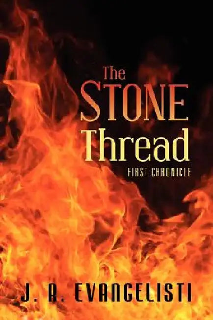 The Stone Thread by J. R. Evangelisti