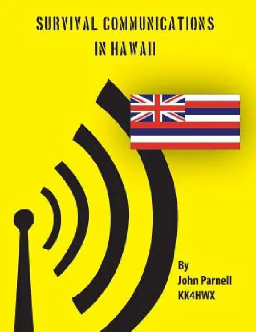 Survival Communications in Hawaii by John Parnell