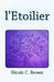 l'Etoilier by Brown, Nicole C.