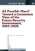 All Possible War? Toward a Consensus View of the Future Secuirty Environment 2001-2025 by Sam J. Tangredi