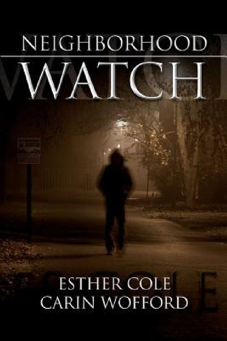 Neighborhood Watch by Carin Wofford