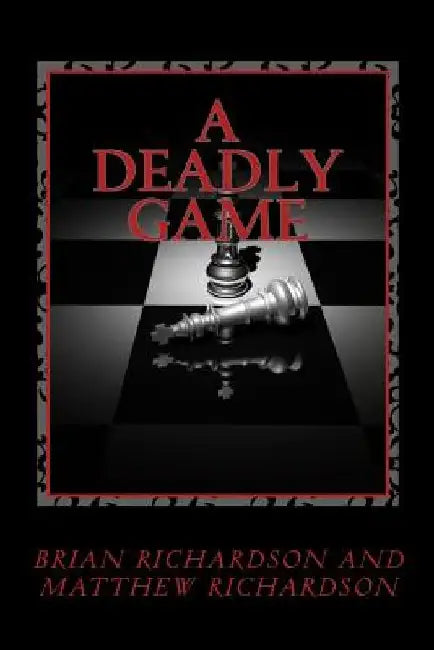 A Deadly Game by Matthew S. Richardson