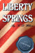 Liberty Springs by Kd Wilson