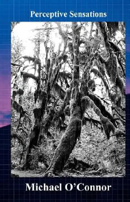 Perceptive Sensations by Michael O'Connor