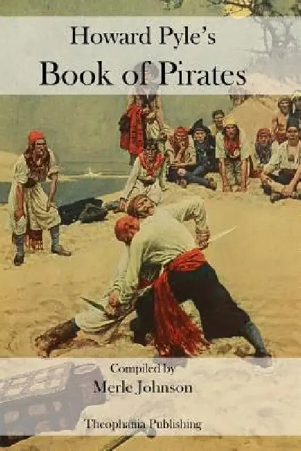 Howard Pyle's Book of Pirates by Howard Pyle
