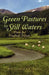 Green Pastures by Still Waters: Peace for Troubled Minds by Glennon Culwell