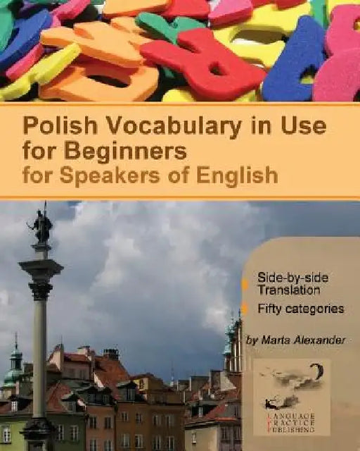 Polish Vocabulary in Use for Beginners: Bilingual for Speakers of English by Vadim Zubakhin