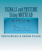 SIGNALS and SYSTEMS Using MATHCAD: Signal Processing and Analysis with Mathcad by Andrew Veronis