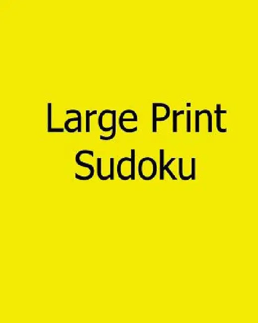 Large Print Sudoku: Fun, Big Print Puzzles by Bill Flynn