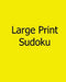 Large Print Sudoku: Fun, Big Print Puzzles by Bill Flynn