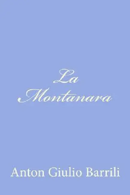 La Montanara by Barrili, Anton Giulio