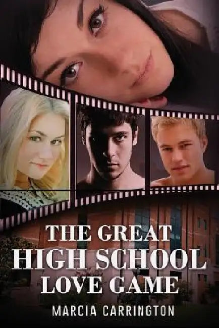 The Great High School Love Game by Marcia Carrington