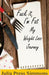 Fuck It, I'm Fat: My Weight Loss Journey by Julia Press Simmons
