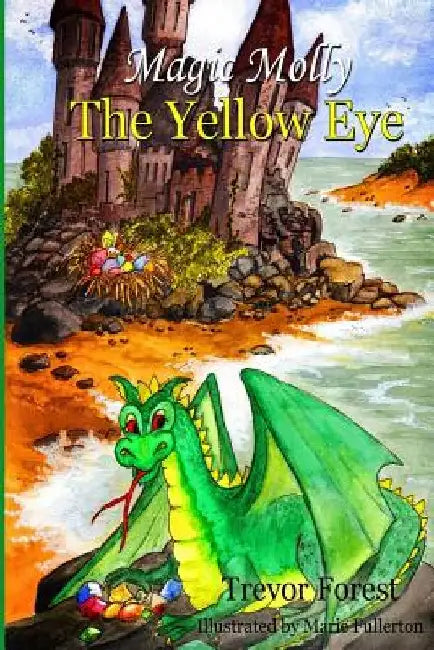 Magic Molly Book 3 The Yellow Eye by Trevor Forest