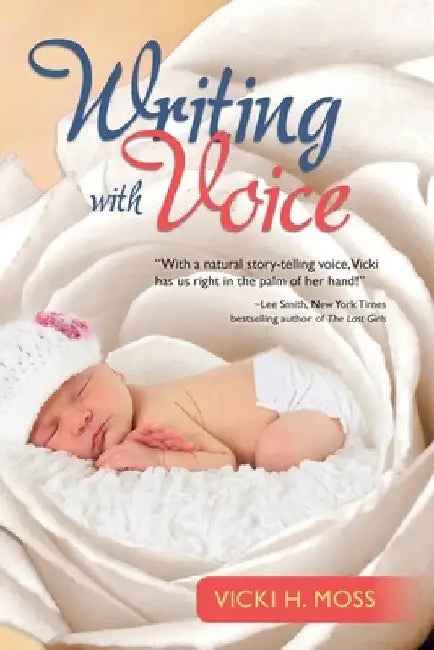 Writing with Voice by Vicki H. Moss