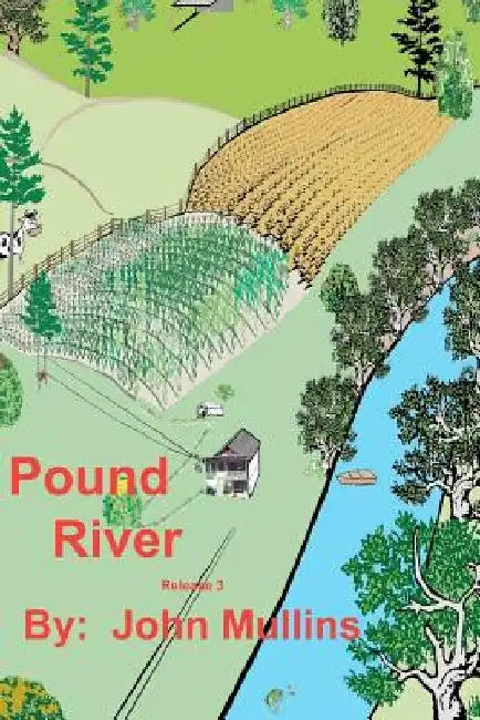 Pound River by John W. Mullins