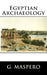 Egyptian Archaeology by Amelia B. Edwards