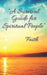 A Survival Guide for Spiritual People by Faith