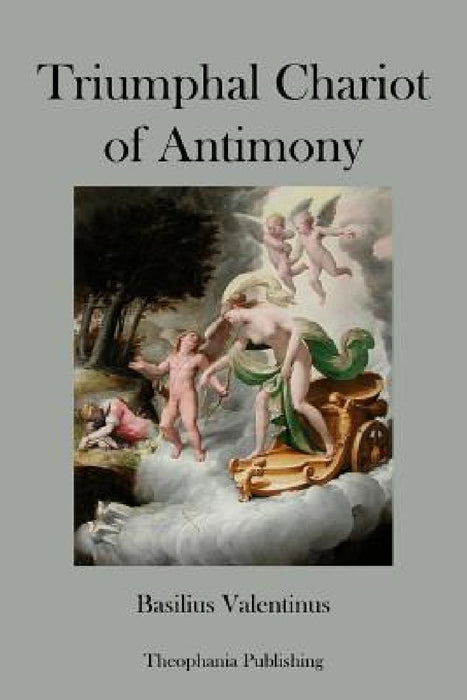 Triumphal Chariot of Antimony by Basilius Valentinus