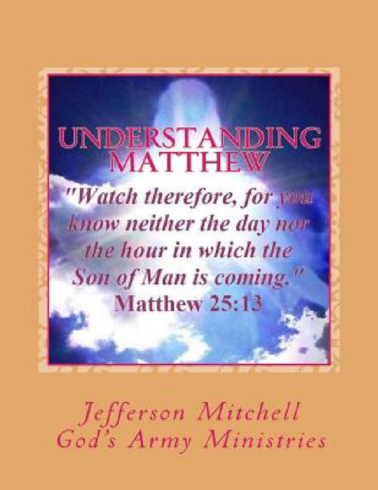 Understanding Matthew by Jefferson Wade Mitchell