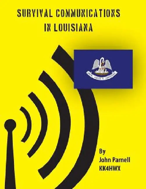 Survival Communications in Louisiana by John Parnell