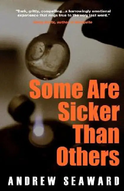 Some Are Sicker Than Others: An Addiction Recovery Thriller with Crime, Suspense, and Dark Humor by Andrew Seaward