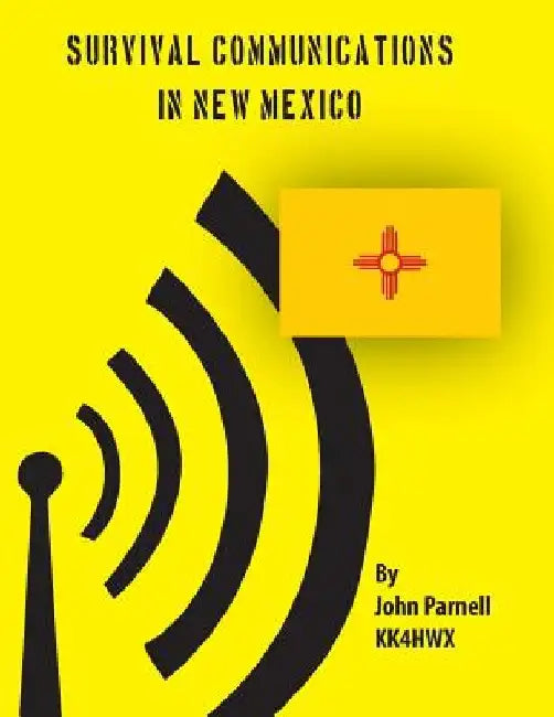 Survival Communications in New Mexico by John Parnell