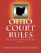 Ohio Court Rules 2013, Practice & Procedure by Summit Legal Publishing
