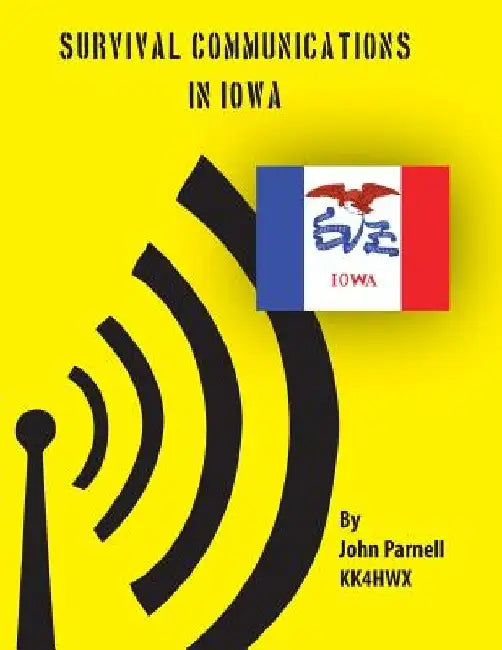 Survival Communications in Iowa by John Parnell