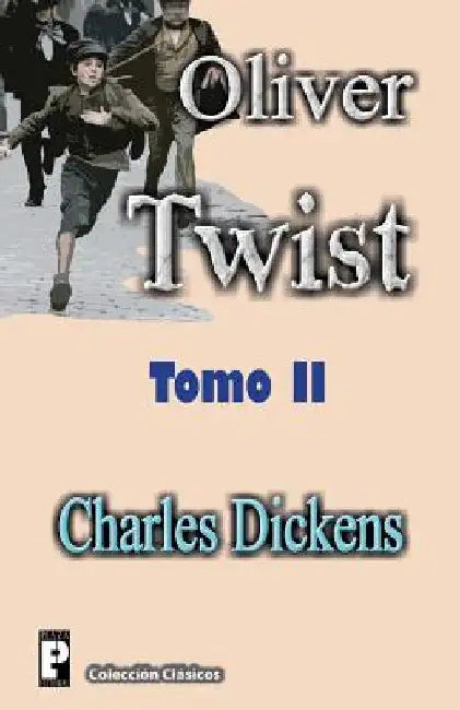 Oliver Twist (Tomo 2) by Dickens, Charles