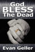 God Bless The Dead by Evan Geller