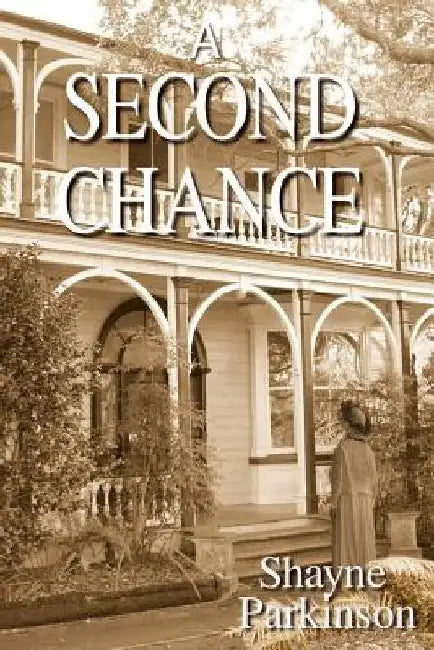 A Second Chance by Shayne Parkinson