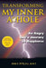 Transforming My Inner A*Hole!: An Angry Guys Journey to Happiness by Michelle Radomski